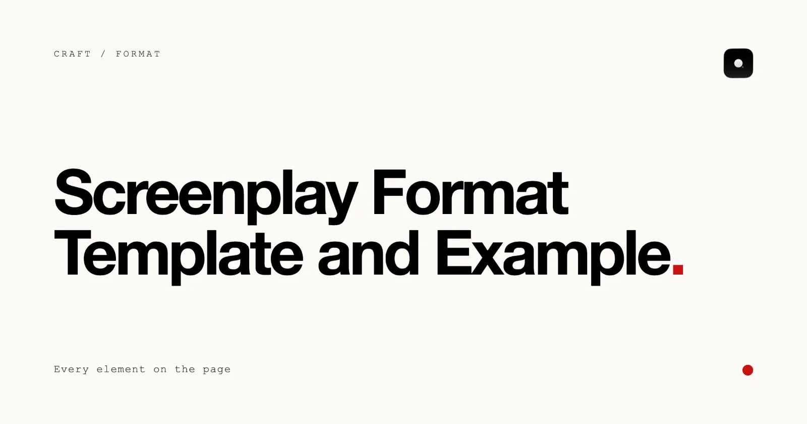 Cover image for “Screenplay Format Template and Example: Every Element on the Page” on the Skrib blog