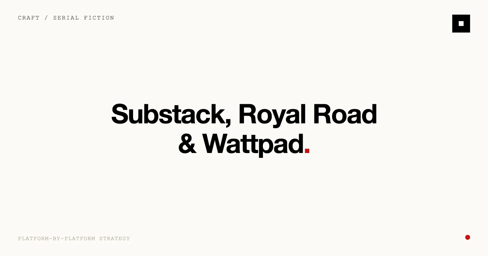 Cover image for “Serial Fiction on Substack, Royal Road and Wattpad” on the Skrib blog