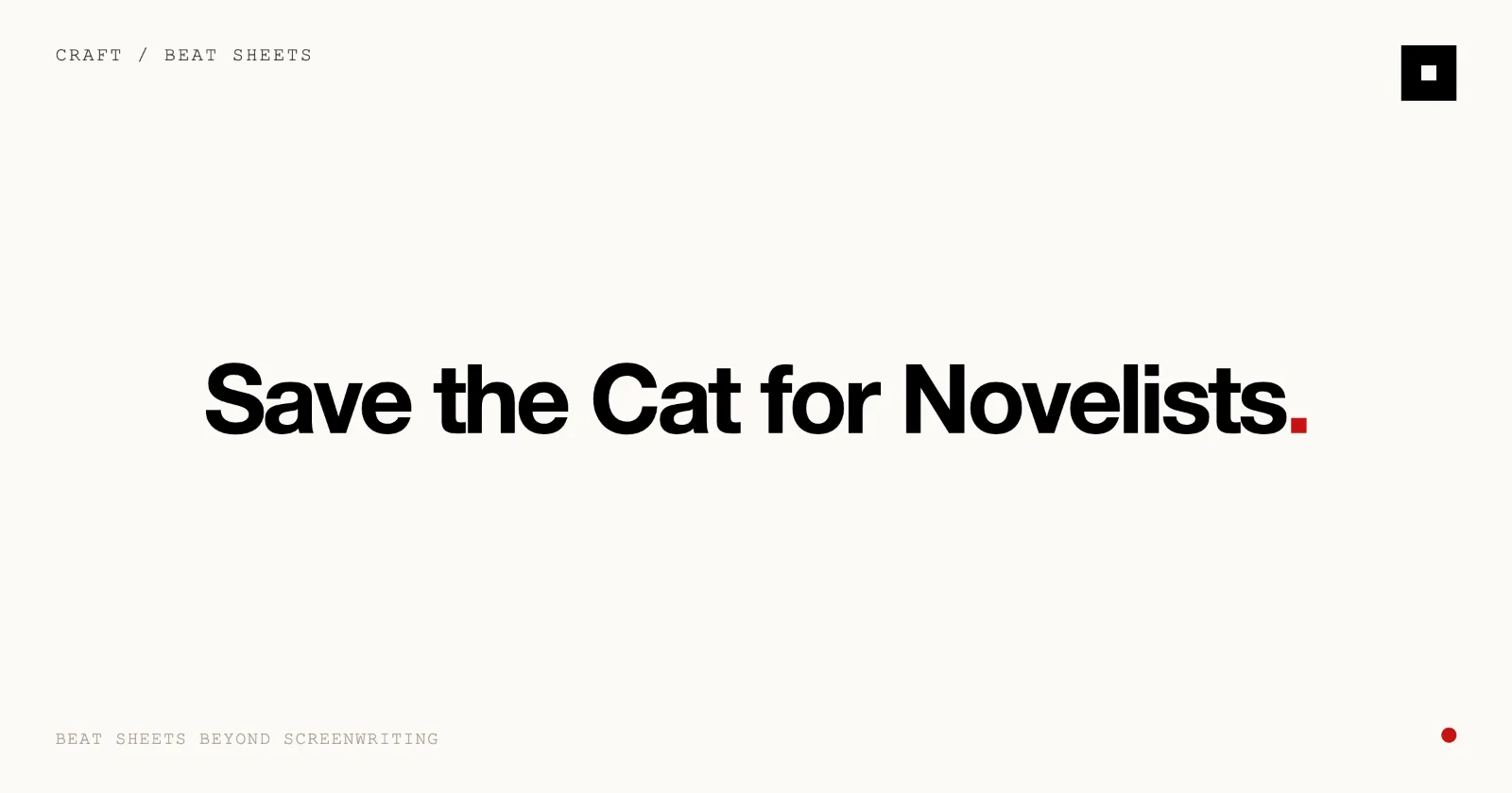 Cover image for “Save the Cat for Novelists: Beat Sheets for Fiction” on the Skrib blog