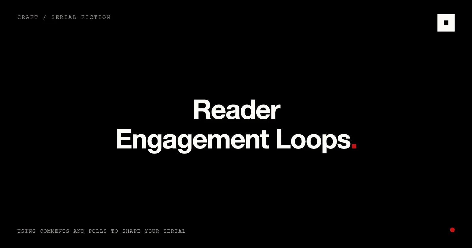 Cover image for “Reader Engagement Loops: Comments and Polls for Serials” on the Skrib blog