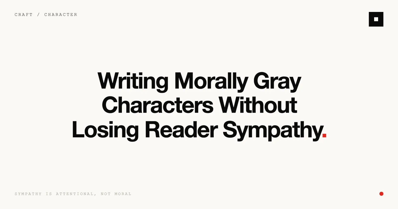 Cover image for “Writing Morally Gray Characters Readers Stay With | Skrib” on the Skrib blog