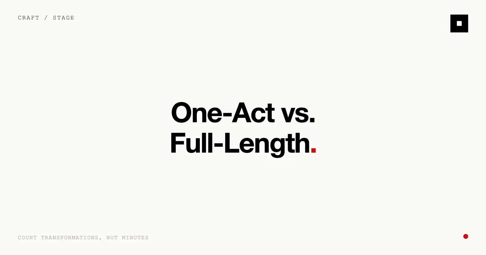 Cover image for “One-Act vs. Full-Length Plays: Choosing the Right Structure” on the Skrib blog