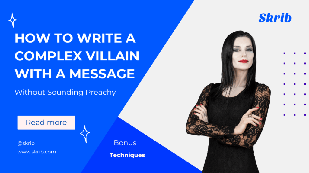 How to Write a Complex Villain with a Message